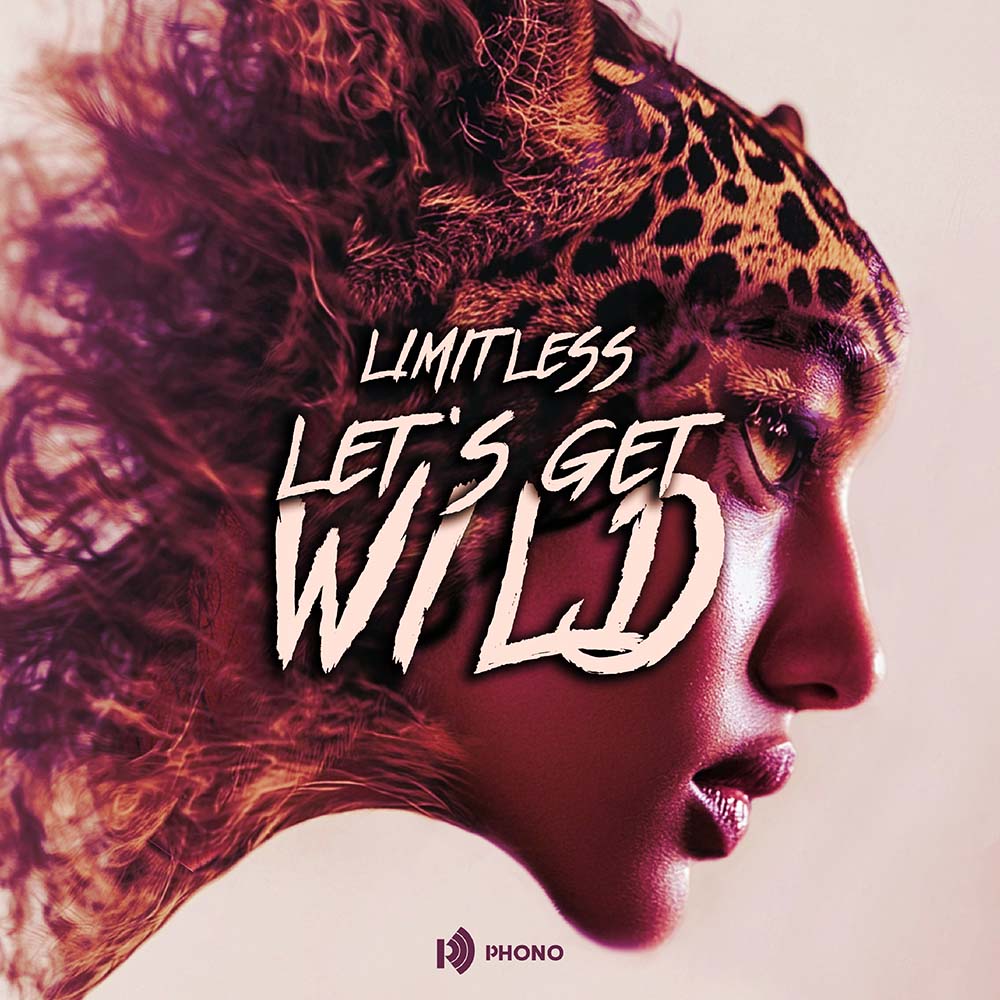 Limitless - Lets get wild